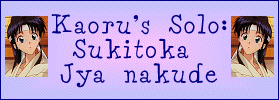 Kaoru's Solo